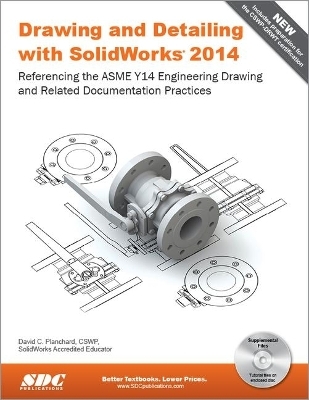 Drawing and Detailing with SolidWorks 2014 - David Planchard