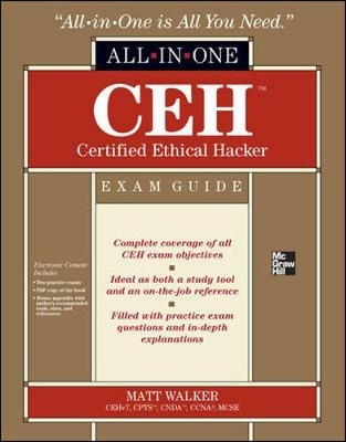 Ceh Certified Ethical Hacker All-In-One Exam Guide - Matt Walker, Angela Walker