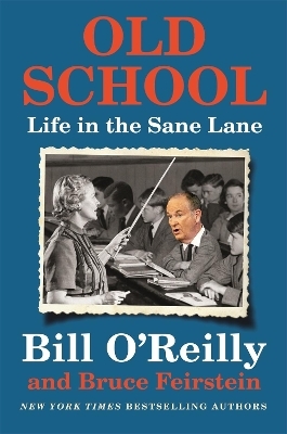 Old School - Bill O'Reilly