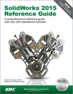 SolidWorks 2015 Reference Guide - David C. Planchard