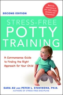 Stress-Free Potty Training - Sara Au, Ph.D. Stavinoha  Peter