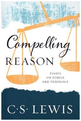 Compelling Reason - C. S. Lewis