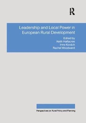 Leadership and Local Power in European Rural Development - Imre Kovách