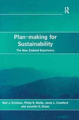 Plan-making for Sustainability - Neil J. Ericksen, Philip R. Berke, Jennifer E. Dixon