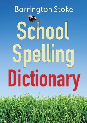 School Spelling Dictionary - Christine Maxwell, Julia Rowlandson