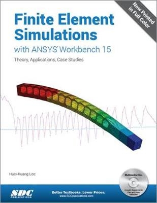 Finite Element Simulations with ANSYS Workbench 15 - Huei-Huang Lee