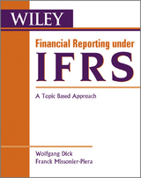 Financial Reporting under IFRS -  Wolfgang Dick,  Franck Missonier-Piera