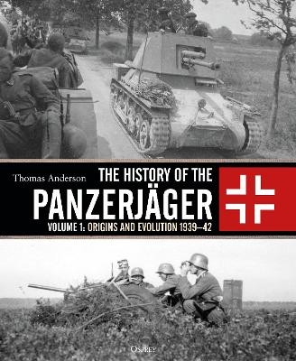 The History of the Panzerjäger - Thomas Anderson
