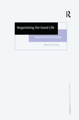 Negotiating the Good Life - Mark A. Young