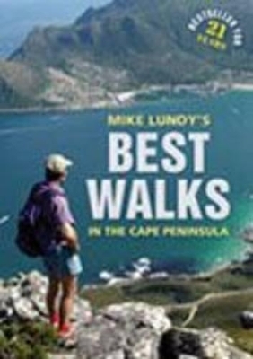 Mike Lundy's Best Walks in the Cape Peninsula - Mike Lundy