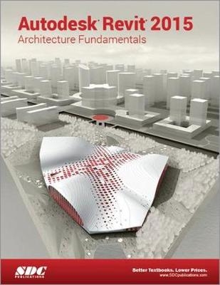 Autodesk Revit 2015 Architecture Fundamentals (ASCENT) -  Ascent
