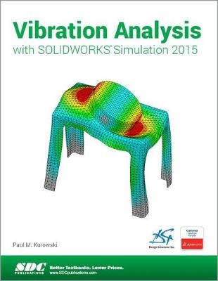 Vibration Analysis with SOLIDWORKS Simulation 2015 - Paul Kurowski