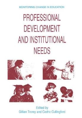 Professional Development and Institutional Needs - Gillian Trorey, Cedric Cullingford