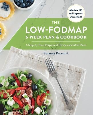 The Low-FODMAP 6-Week Plan and Cookbook - Suzanne Perazzini