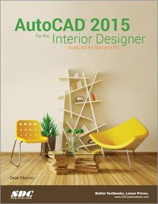 AutoCAD 2015 for the Interior Designer - Dean Muccio