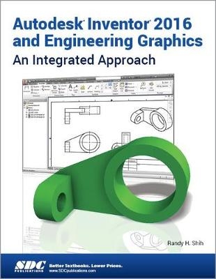 Autodesk Inventor 2016 and Engineering Graphics - Randy Shih