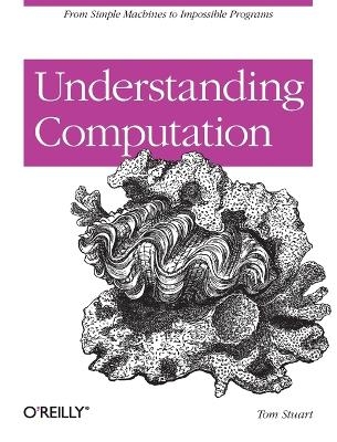 Understanding Computation - Tom Stuart