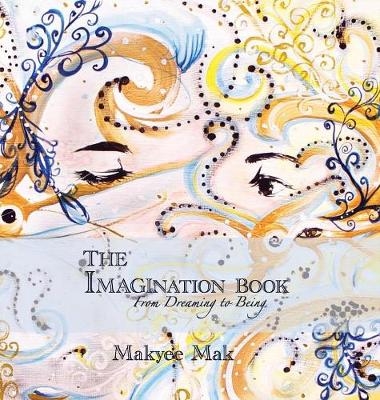 The Imagination Book - Makyee Mak