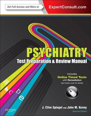 Psychiatry Test Preparation and Review Manual - J Clive Spiegel, John M. Kenny