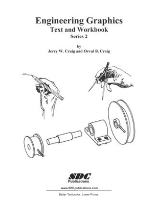 Engineering Graphics Text and Workbook (Series 2) - Jerry Craig, Orval Craig