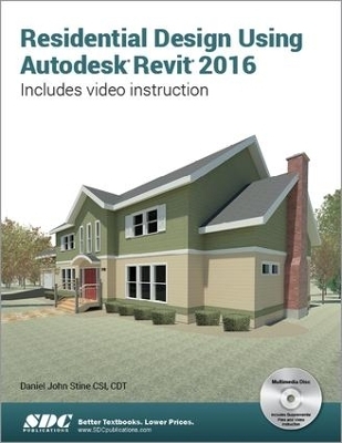 Residential Design Using Autodesk Revit 2016 - Daniel Stine
