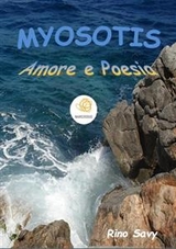 Myosotis Amore e Poesia - ' Rino Savy '