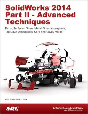 SolidWorks 2014 Part II - Advanced Techniques - Paul Tran