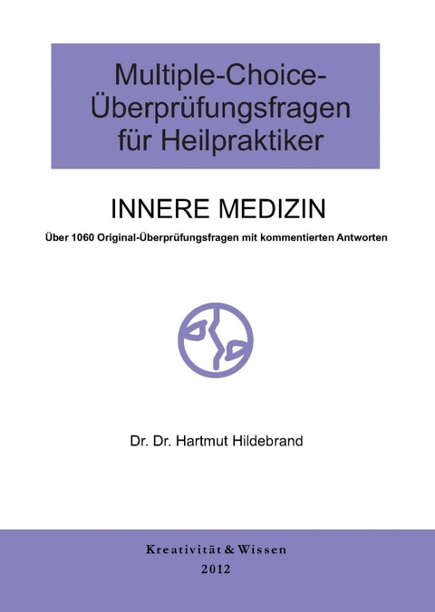 Multiple-Choice Fragen für Heilpraktiker Innere Medizin - Hartmut Hildebrand