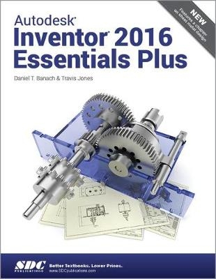 Autodesk Inventor 2016 Essentials Plus - Daniel Banach