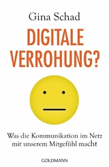 Digitale Verrohung? -  Gina Schad