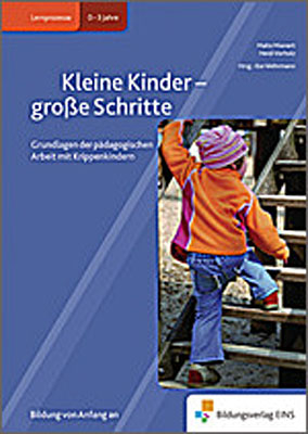 Handbücher für die frühkindliche Bildung / Kleine Kinder - große Schritte - Malte Mienert, Heidi Vorholz