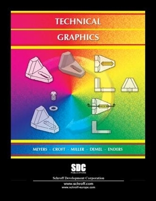 Technical Graphics - Frank M. Croft, John T. Demel, Frederick D. Meyers, Heather L. Enders, Michael J. Miller
