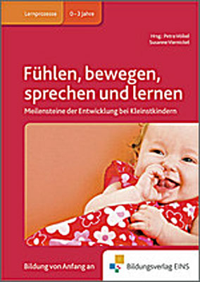 Fachbücher für die frühkindliche Bildung / Fühlen, bewegen, sprechen und lernen - Petra Völkel