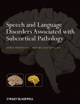 Speech and Language Disorders Associated with Subcortical Pathology -  Bruce E. Murdoch