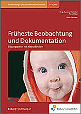 Handbücher für die frühkindliche Bildung / Früheste Beobachtung und Dokumentation - Silvia Gartinger