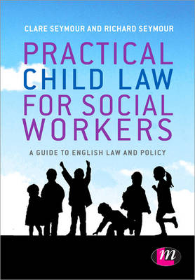 Practical Child Law for Social Workers - Clare Seymour, Richard B. Seymour