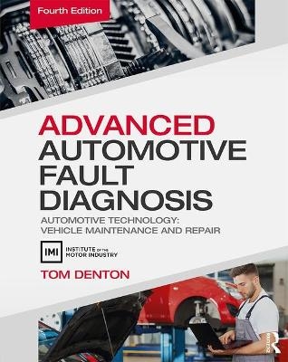 Advanced Automotive Fault Diagnosis - Tom Denton