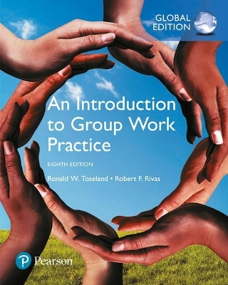 Introduction to Group Work Practice, An, Global Edition - Ronald Toseland, Robert Rivas