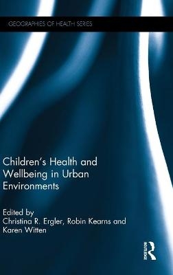 Children's Health and Wellbeing in Urban Environments - 