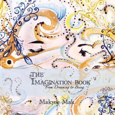 The Imagination Book - Makyee Mak
