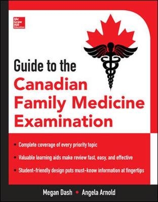Guide to the Canadian Family Medicine Examination - Megan Dash, Angela Arnold