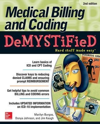 Medical Billing & Coding Demystified - Marilyn Burgos, Donya Johnson, Jim Keogh