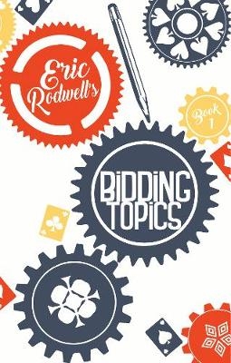 Bidding Topics - Eric Rodwell