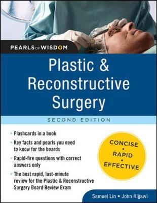 Plastic and Reconstructive Surgery Board Review: Pearls of Wisdom, Second Edition - Samuel Lin, John Hijjawi