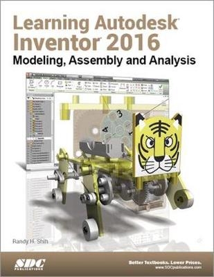 Learning Autodesk Inventor 2016 - Randy Shih