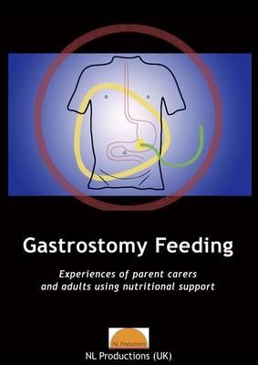 Gastrostomy Feeding -  NL Productions (UK)