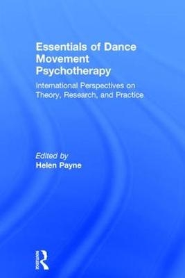 Essentials of Dance Movement Psychotherapy - 