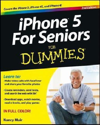 iPhone 5 for Seniors For Dummies - Nancy C. Muir