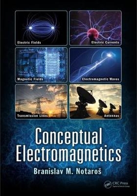 Conceptual Electromagnetics - Branislav M. Notaroš