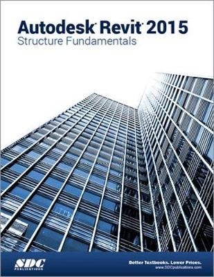 Autodesk Revit 2015 Structure Fundamentals (ASCENT) -  Ascent